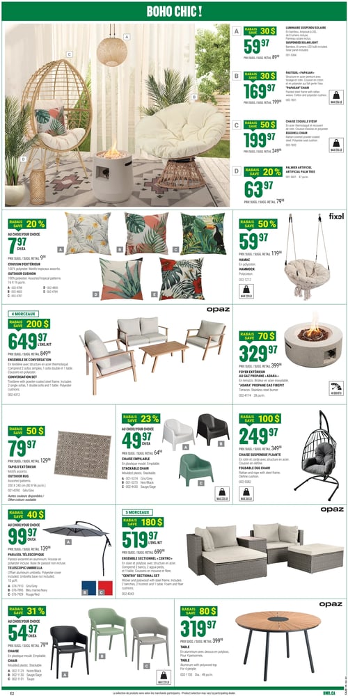 Style de vie extérieur boho chic dans la Circulaire BMR (page 4) Circulaire BMR présentant une sélection de produits pour un style de vie extérieur inspiré du boho chic. Les articles incluent le foyer extérieur au gaz propane 'Adara' à 329,97 $, une chaise empilable à 49,97 $, un tapis d'extérieur à 79,97 $, un parasol télescopique à 99,97 $, une table à 319,97 $, une chaise suspendue pliante à 249,97 $, un hamac à 59,97 $, un ensemble sectionnel 'Centro' à 519,97 $, un ensemble de conversation à 649,97 $, une chaise à 54,97 $, un coussin d'extérieur à 7,97 $, un palmier artificiel à 63,97 $, une chaise coquille d'œuf à 199,97 $, un luminaire suspendu solaire à 59,97 $ et un fauteuil 'Papasan' à 169,97 $.