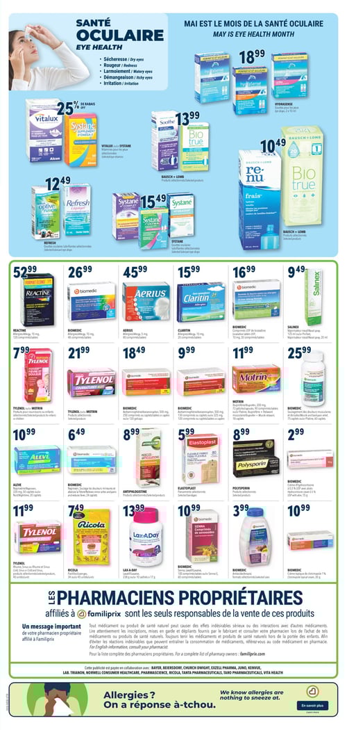 Gamme de soins oculaires et médicaments à prix réduits chez Familiprix. Circulaire Familiprix - Page 4. Cette page présente une sélection de produits pour la santé oculaire. On y retrouve des gouttes comme Systane au prix de 15,49 $, Hydrasense pour 18,99 $, et Biotrue de Bausch + Lomb à 13,99 $. Pour les allergies, Aerius 24h est affiché à 45,99 $ et Claritin à 15,99 $. Plusieurs options de médicaments pour le soulagement de la douleur sont disponibles, notamment Tylenol à 7,99 $, Motrin à 11,99 $, et Biomedic à 9,99 $. Des produits de soin comme Elastoplast, Ricola et Refresh sont également présentés avec des prix variant de 5,99 $ à 12,49 $.