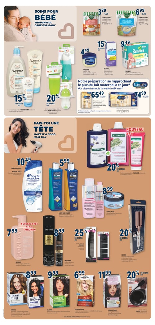 Produits pour bébés et soins capillaires en promotion chez Familiprix. Circulaire Familiprix - Page 6. Découvrez des produits pour les soins des bébés comme le Baby Gourmet en purée patate douce, pomme et poulet à 3,29 $, ainsi que des céréales à 6,99 $. Pour les bébés, retrouvez la crème hydratante pour eczéma Aveeno Baby et le gelée de pétrole Vaseline à 4,49 $. Profitez de la préparation à base de lait Enfamil A+ NeuroPro pour 74,99 $ et du Baby Gourmet à 6,99 $. Côté soins capillaires, explorez les shampooings TRESemmé, Head & Shoulders, et les colorations Clairol à partir de 8,99 $. Klorane propose un shampooing et un revitalisant déshydratants au Figuier de Barbarie, ainsi que le fer à onduler CONAIR en promotion. Plusieurs produits sont en rabais, notamment 20 % sur certains soins Klorane et Touchy.