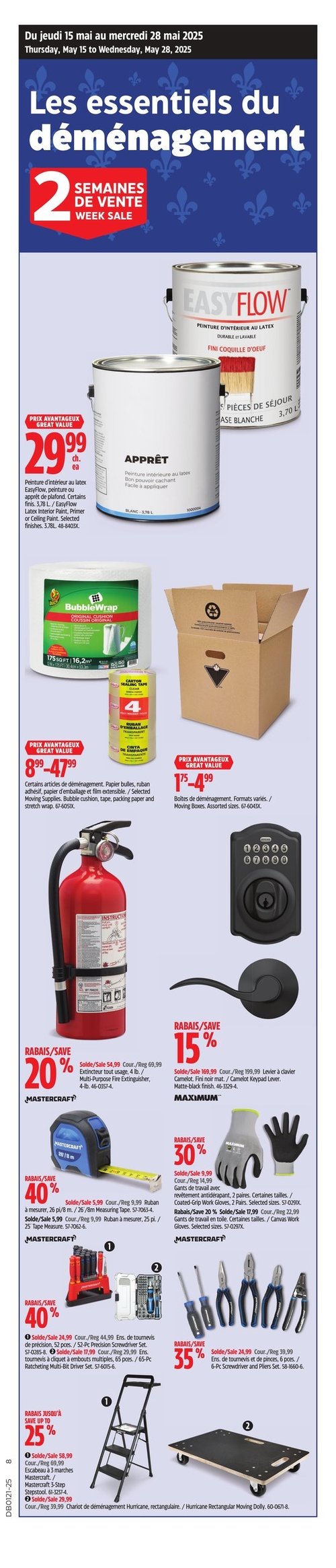 Essentiels du déménagement en promotion chez Canadian Tire (page 2) Circulaire Canadian Tire - Page 2. Les essentiels du déménagement sont mis en avant, avec des produits comme la peinture Easy Flow à 29,99 $, l'apprêt à un prix non mentionné, et le rouleau de Bubble Wrap à 8,47 $. Des extérieurs tels que l'extincteur Mastercraft, en promotion à 54,99 $ avec un rabais de 20 %, et le clavier numérique Maximum, à 169,99 $ avec 15 % de rabais, sont également présentés. D'autres outils comme le ruban à mesurer Mastercraft à partir de 5,99 $, des gants de travail à 8,99 $, et des outils divers de la marque Mastercraft sont présents, avec un rabais jusqu'à 40 %. Enfin, on y trouve un escabeau à 39,99 $, et un chariot de déménagement Hurricane à un prix non spécifié.