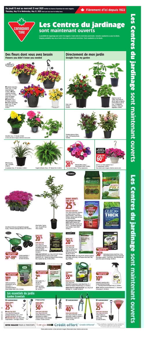 Fleurs, plantes et essentiels de jardinage à prix réduits chez Canadian Tire (page 4) Page 4 de la circulaire Canadian Tire en date du 15 au 21 mai 2025, présentant des fleurs et plantes. On y trouve des jardinières de fleurs avec des prix à partir de 9,99 $, un assortiment de plantes à fleurs avec un rabais de 20 %, ainsi que des légumes en pot à partir de 14,49 $. Diverses options de terre et gras pour pelouse, avec des rabais allant jusqu'à 25 % sur certains produits. Les essentiels du jardin incluent des outils de jardinage, avec des rabais de 40 % sur certains items. Plusieurs produits sont affichés avec leurs prix et rabais, accompagnés de la mention que les centres du jardinage sont ouverts.