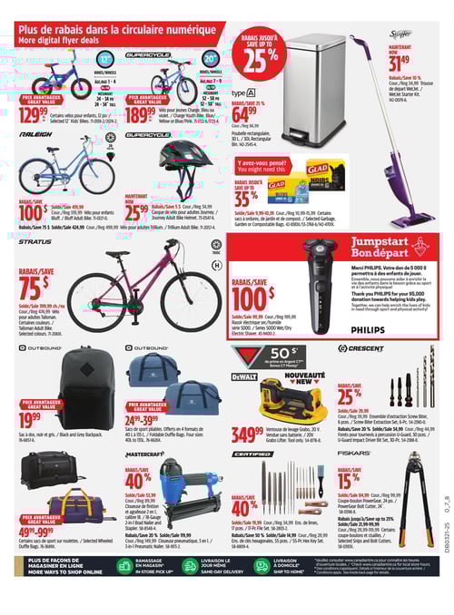 Sélection de vélos et articles de bricolage à rabais chez Canadian Tire (page 12) Circulaire Canadian Tire, page 12. Cette page présente divers produits avec des rabais intéressants. On trouve des vélos comme le modèle Supercycle à 129,99 $ et un autre à 189,99 $. Un casque de vélo est affiché à 25,99 $. Un vélo Stratus est proposé à 399,99 $ avec un rabais de 75 $. Des sacs à dos de la marque Outbound à partir de 19,99 $ sont également disponibles. Un sac de sport Outbound est affiché entre 249,99 $ et 399,99 $. Le pistolet agrafeur de Mastercraft est à 29,99 $ avec un rabais de 40 %. Un rasoir électrique Philips est proposé à 19,99 $ avec un rabais de 100 $. Enfin, pour les bricoleurs, une ventouse de levage de 349,99 $ et des outils de la marque Fiskars font leur apparition avec des réductions allant jusqu'à 25 %.
