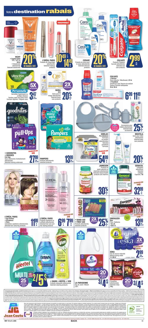 Produits variés et rabais sur la santé, beauté et hygiène, Jean Coutu page 3 Circulaire Jean Coutu, page 3. Produits variés avec plusieurs rabais présentés. Vichy Capital Soleil SPF 60 à 20 % de rabais, L'Oréal Paris Age Perfect Excellence à 11,99 $, L'Oréal Paris Glycolic Gloss à 6,99 $, CeraVe soins pour le corps, Colgate Peroxyl à 6,99 $, Colgate Rince-bouche à 2,99 $, Nivea Q10 avec 20 % de rabais, Goodnites, Huggies Pull-Ups à 27,99 $, Pampers à 13,99 $, Similac Pro-Advance à 54,99 $, Genacol à 32,99 $, Band-Aid à 6,99 $, Eska eau de source naturelle à 2,99 $, Energizer Max à 13,99 $, et des produits nettoyants Dawn, Hertel et Vim à 5,00 $. Plusieurs produits de santé, de beauté et d'hygiène pour répondre aux besoins de toute la famille.