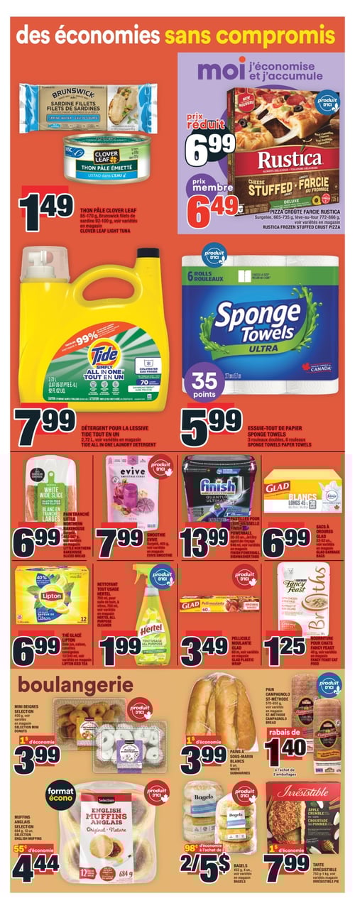Promotions sur pains, friandises et produits ménagers dans la Circulaire Super C (page 11). Circulaire Super C, page 11. Produits en promotion : mini beignes Selection à 3.99 $, muffins anglais Selection à 4.44 $, pizza crouûte farcie Rustica à 6.49 $, pellicule moulante Glad à 3.49 $, bagels à 5.00 $, sacs à ordures Glad à 6.99 $, nourriture pour chats Fancy Feast à 1.25 $, pains à sous-marin blancs à 3.99 $, pain tranché Little Northern Bakehouse à 6.99 $, nettoyant tout usage Hertel à 1.99 $, pain Campagnolo St-Méthode avec rabais de 1.40 $, tarte irrésistible à 7.99 $, essuie-tout de papier Sponge Towels à 5.99 $, thon pâle Clover Leaf à 1.49 $, détergent pour la lessive Tide tout en un à 7.99 $, smoothie Evive à 7.99 $, pastilles pour lave-vaisselle Finish Powerball à 13.99 $, thé glacé Lipton à 6.99 $.