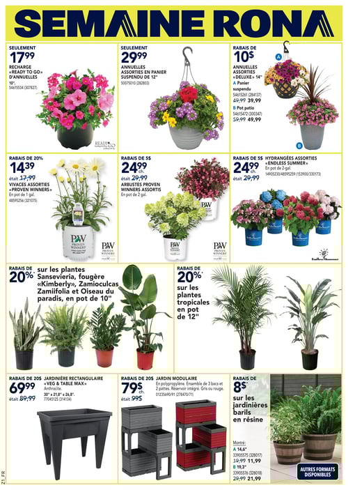 Accessoires de jardin et plantes variées à prix réduit dans la Circulaire Rona Circulaire Rona, page 8. Cette page présente divers produits, notamment des accessoires de jardinage et des plantes. Parmi les offres, on trouve les arbustes Proven Winners assortis à 24,99 $, la recharge 'Ready to Go' d'annuelles à 17,99 $, des annuelles assorties en panier suspendu de 12" à 29,99 $, et des annuelles assorties 'Deluxe' de 14" à partir de 39,99 $. On y trouve également des vivaces assorties 'Proven Winners' à 14,39 $, les hydrangées assorties 'Endless Summer' à 24,99 $, et une jardinière rectangulaire 'Veg & Table Max' à 69,99 $. Par ailleurs, le jardin modulaire est proposé à 79,99 $. On voit également des plantes tropicales en pot de 12" et des plantes Sansevieria, fougère 'Kimberly', Zamioculcas Zamiifolia et Oiseau du paradis en pot de 10". Enfin, des jardinières barils en résine sont disponibles, incluant une de 19,3" à 21,99 $ et une de 14,6" à 11,99 $.