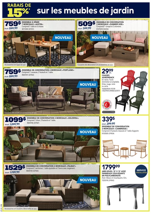 Meubles de jardin et promotions dans la Circulaire Rona (page 13) Page 13 de la circulaire Rona valide du 15 mai 2025 au 21 mai 2025. Cette page présente des meubles de jardin avec un rabais de 15 %. On y trouve l'ensemble à dîner 7 morceaux « Austin » à 759 $, l'ensemble de conversation 3 morceaux « Summer Side » à 509 $, l'ensemble de conversation 4 morceaux « Portland » à 759 $, l'ensemble de conversation 4 morceaux « Kelowna » à 1 099 $, l'ensemble de conversation 3 morceaux « Cambridge » à 339 $, l'ensemble de conversation 4 morceaux « Palmay » à 1 529 $ et les chaises Adirondack à 29,99 $. Également visible, l'abri-soleil 10' x 12' avec panneaux coulissants en polycarbonate à 1 799,99 $.