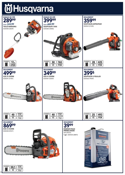 Outils moteur Husqvarna en promotion dans la Circulaire Rona Page 20 de la circulaire Rona valide du 15 mai 2025 au 21 mai 2025, présentant divers outils Husqvarna. Parmi les produits, on trouve un souffleur à dos au prix de 399,99 $, un souffleur à feuilles à 399,00 $, une scie à chaîne à 349,99 $, une taille bordures à 289,99 $, une autre scie à chaîne à 499,99 $, un souffleur-aspirateur à 359,99 $, une scie à chaîne haut de gamme à 869,99 $, et enfin, de l'essence/huile prémélangée au prix de 39,99 $.