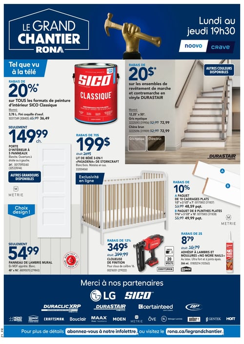 Offres sur matériaux et accessoires de construction dans la Circulaire Rona Page 21 de la circulaire Rona valide du 15 mai 2025 au 21 mai 2025. Cette page présente plusieurs produits avec des rabais intéressants, notamment : un adhésif à lambris et moulures 'No More Nails' à 8,79 $, des ensembles de revêtement de marche et contremarche en vinyle DURASTAIR, un paquet de 10 cadrages plats à 48,59 $ par paquet, tous les formats de peinture d’intérieur SICO Classique, une porte d’intérieur à 5 panneaux à 149,99 $, un lit de bébé 3-en-1 'Pasadena' de Storkcraft à 199,00 $, un paquet de 8 plinthes plates à 49,99 $ par paquet et une cloueuse de finition à 349,00 $, ainsi qu'un panneau de lambris mural à 54,99 $.