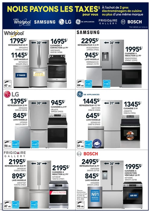 Promotions sur réfrigérateurs et cuisinières dans la Circulaire Rona (page 25) Circulaire Rona, page 25. Promotions sur une sélection d'appareils électroménagers incluant : réfrigérateur 20 pi³ à 1 795 $, cuisinière à convection 6,4 pi³ à 1 695 $, lave-vaisselle à 1 145 $. Offre sur réfrigérateur 31,5 pi³ à 2 295 $, cuisinière à induction 6,3 pi³ à 1 995 $, et lave-vaisselle à 945 $. D'autres modèles disponibles : réfrigérateur 22 pi³ à 1 395 $, cuisinière 6,3 pi³ à 945 $, lave-vaisselle à 845 $, réfrigérateur 17,7 pi³ à 1 445 $, lave-vaisselle à 645 $, cuisinière 5 pi³ à 1 345 $. Réfrigérateur 28,8 pi³ à 2 195 $, cuisinière à induction 6,2 pi³ à 2 195 $, lave-vaisselle à 895 $. Réfrigérateur 26 pi³ à 2 495 $, lave-vaisselle à 845 $, cuisinière à convection véritable 5,8 pi³ à 1 995 $.