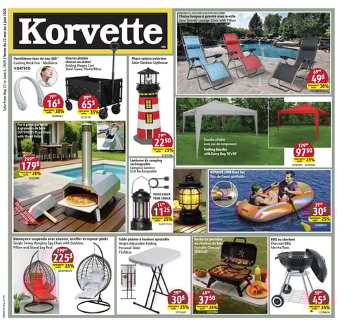 Découvrez nos offres sur les produits de plein air dans la Circulaire Korvette Circulaire Korvette présentant une variété de produits pour le plein air, incluant un ventilateur tour de cou 360° Vorteco à 16 $ avec 20 % de rabais, un chariot pliable à 65 $ avec 35 % de rabais, une phare solaire extérieur Solar Outdoor Lighthouse à 22,50 $ avec 25 % de rabais, une chaise longue avec oreille Zero Gravity Lounge Chair à 49,95 $ affichant un rabais de 30 %, et un gazebo pliable avec sac de rangement à 97,50 $ avec 25 % de rabais. D'autres articles comprennent un four à pizza portable pour 179 $ avec 28 % de rabais, une lanterne de camping rechargeable à 11,25 $ avec 25 % de rabais, une balançoire suspendue avec coussin à 29,99 $ avec 25 % de rabais, une table pliante à hauteur ajustable à 30 $ avec 25 % de rabais, un barbecue portable à 37,50 $ avec 25 % de rabais, et un BBO au charbon à 45 $.