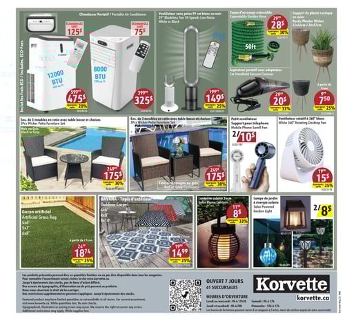Divers produits et promotions dans la Circulaire Korvette, page 8 Circulaire Korvette - Page 8 présentant divers produits. Climatisateur portatif de 12 000 BTU à 475 $, ventilateur sans pales à 75 $, tuyau d'arrosage extensible à 28 $, aspirateur portatif avec adaptateur à 20 $, Petit ventilateur à 10 $, support de plante rustique à 28 $. Ensemble de 3 meubles en rotin à 175 $ avec 30 % de rabais. Coussins rouges ou gris à 24 $ avec 30 % de rabais. Gazons artificiels 4x6 à 187 $, 5x7 à partir de 24 $, 6x8 à partir de 19 $. Lanternes solaires à 8 $ avec 33 % de rabais. Lampes de jardin solaires à 8 $ avec 25 % de rabais. Détails supplémentaires sur les réductions et les produits variés disponibles.