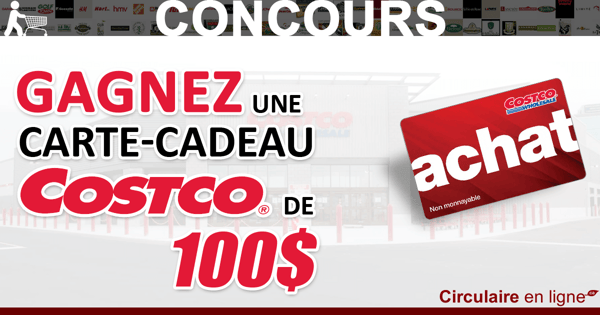 Gagnez une Carte-Cadeau COSTCO de 100$