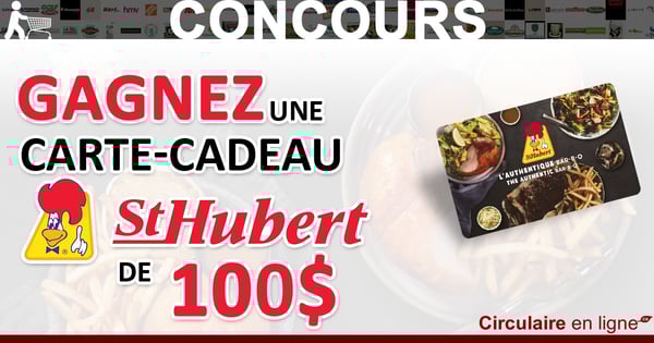 Gagnez une Carte-Cadeau St-Hubert de 100$