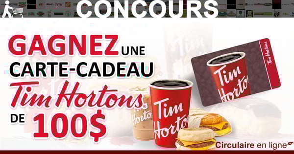 Gagnez une Carte-Cadeau Tim Hortons de 100$