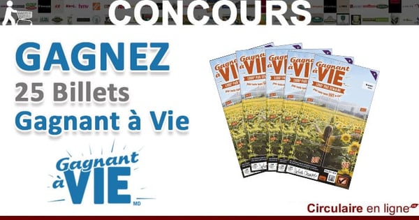 Concours Gagnez 25 Billets Gagnant à VIE