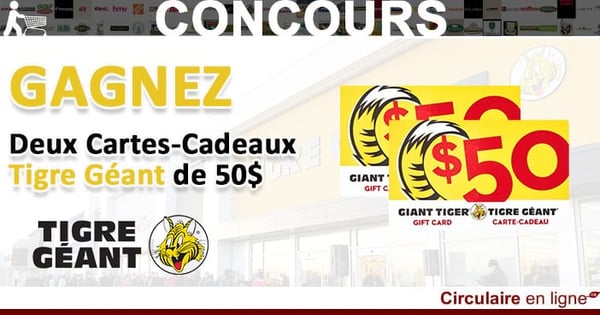 Concours Gagnez Deux Cartes-Cadeaux Tigre Géant de 50$
