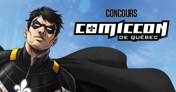 Concours Comiccon de Québec!
