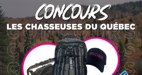 Concours Gagnez 1 000 $ en produits Poules des Bois! Concours Chasseuses du Québec