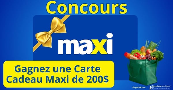 Concours Gagnez une Carte Cadeau de 200$ Chez Maxi