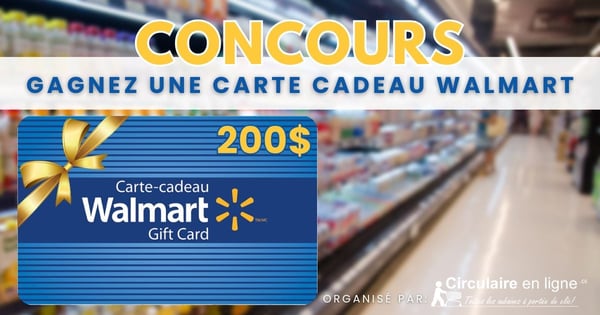 Concours Gagnez une Carte Cadeau Walmart de 200$