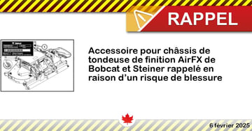 Accessoire pour châssis de tondeuse de finition AirFX de Bobcat et Steiner rappelé en raison d’un risque de blessure