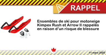 Ensembles de ski pour motoneige Kimpex Rush et Arrow II rappelés en raison d’un risque de blessure