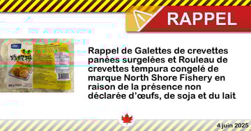 Rappel de Galettes de crevettes panées surgelées et Rouleau de crevettes tempura congelé de marque North Shore Fishery en raison de la présence non déclarée d’œufs, de soja et du lait