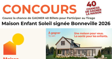 40 Chances de GAGNER La Maison Enfant Soleil signΓ©e Bonneville 2026