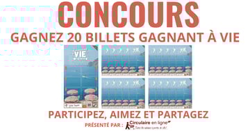 Concours Gagnez 20 Billets Gagnant à VIE