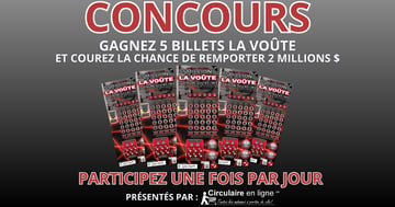 Concours Gagnez 5 billets La Voûte