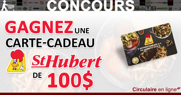 Gagnez une Carte-Cadeau St-Hubert de 100$