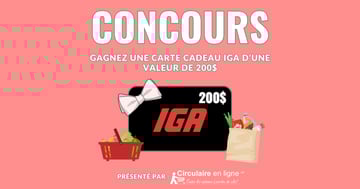 Concours Gagnez une carte cadeau IGA d'une valeur de 200$