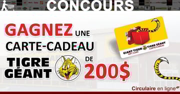 Gagnez une Carte-Cadeau Tigre Géant de 200$