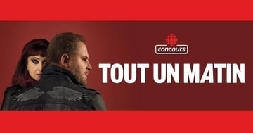 Concours Tout un matin. Courez la chance de voir la pièce Macbeth!
