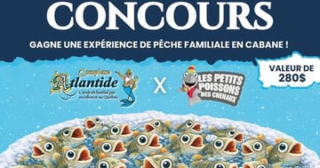 Concours Complexe Atlantide- Cours la chance de gagner une expérience de pêche à vivre en famille le samedi 14 février prochain!