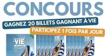 Concours Gagnez 20 Billets Gagnant à VIE