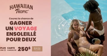Concours Gagnez un voyage pour deux et une carte cadeau de 250$ Bikini Village!