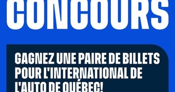 Concours Gagnez une paire de billets pour l'international de l'auto de Québec!