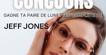 Concours Gagnez une paire de Jeff jones ophtalmique de votre choix!