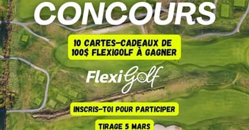 Concours Gagnez l'une des 10 cartes cadeaux FlexiGolf de 100$!