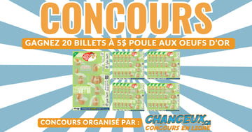 Concours Gagnez 20 Billets La poule aux œufs d'or
