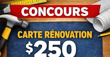 Concours Gagnez une carte cadeau de 250$ en magasin de rénovations!