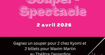 Concours Gagnez un souper pour deux au Kyomi et deux billets pour Maxime Martin!