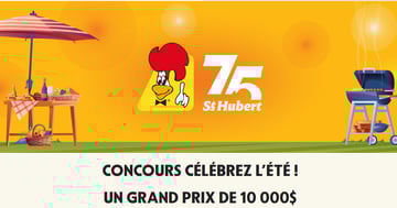 Concours St-Hubert « Célébrez l’été ! » Courez la Chance de GAGNER 10 000 $