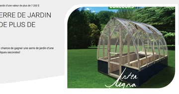 Concours Gagnez une serre d'une valeur de 7200$!
