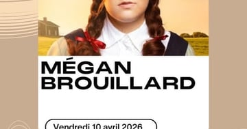 Concours Gagnez une paire de billets pour Mégan Brouillard le 10 avril à la Maison des arts de Drummondville!