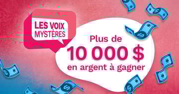 Concours Gagnez jusqu'à 10 000$!