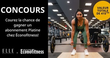 Concours Gagnez un abonnement platine chez Econofitness!