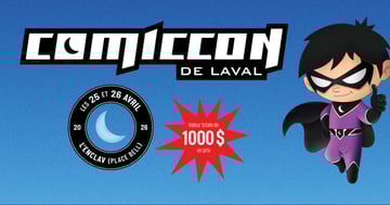 Concours Journal de Montréal Gagnez une paire de billets pour le Comiccon de Laval!
