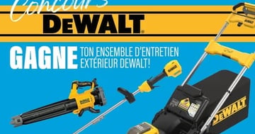 Concours Gagnez un ensemble d’entretien extérieur dewalt!